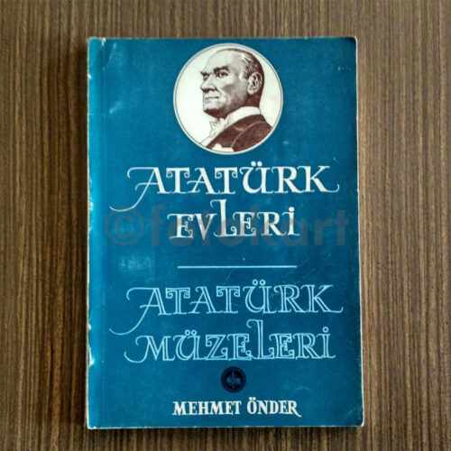 Atatürk Evleri Atatürk Müzeleri - Mehmet Önder