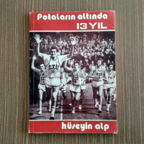 Potaların Altında 13 Yıl - Hüseyin Alp