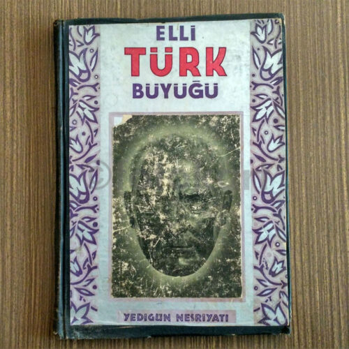 Elli Türk Büyüğü Albümü - Yedigün Neşriyatı