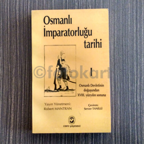 Osmanlı İmparatorluğu Tarihi I - Robert Mantran