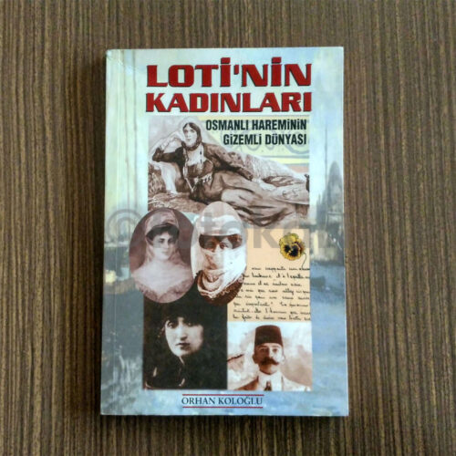 Loti'nin Kadınları - Orhan Koloğlu