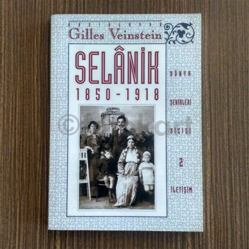 Selânik 1850-1918 - Gilles Veinstein