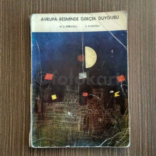 Avrupa Resminde Gerçek Duygusu - M. Ş. İpşiroğlu, S. Eyuboğlu