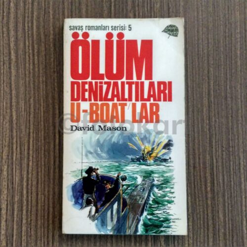 Ölüm Denizaltıları U-Boat'lar - David Mason