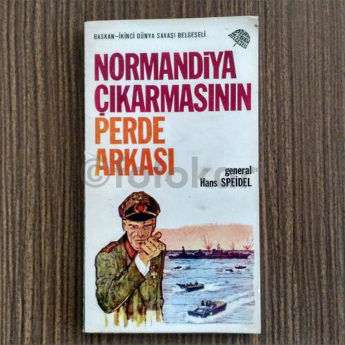 Normandiya Çıkarmasının Perde Arkası - Gen. Hans Speidel