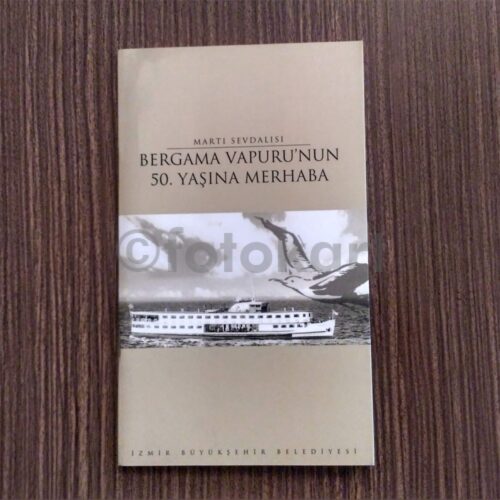 Bergama Vapuru'nun 50. Yaşına Merhaba İzmir Kitapçık