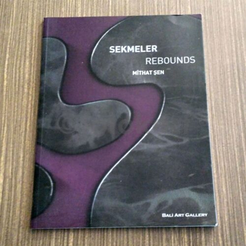 Sekmeler (Rebounds) Mithat Şen - Bali Art Gallery Sergi Katalogu