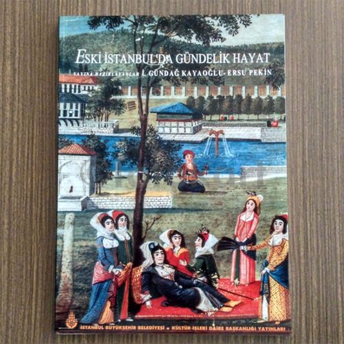Eski İstanbul'da Gündelik Hayat - İBB Kültür Yayınları