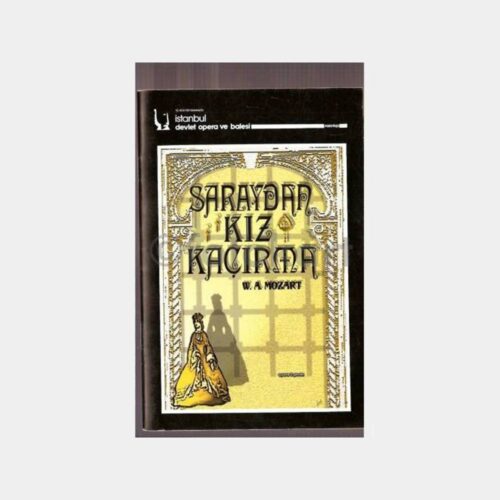 Saraydan Kız Kaçırma İstanbul Devlet Opera Balesi Programı