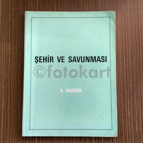 Şehir ve Savunması - Aşkıdil Akarca