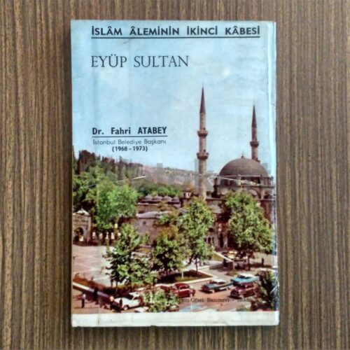 Eyüp Sultan ve Hizmetlerim - Dr. Fahri Atabey - Görsel 2