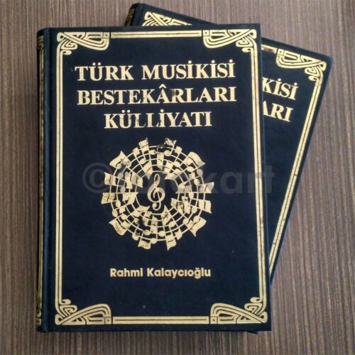 Türk Musikisi Bestekârları Külliyatı - Rahmi Kalaycıoğlu (3 Cilt)