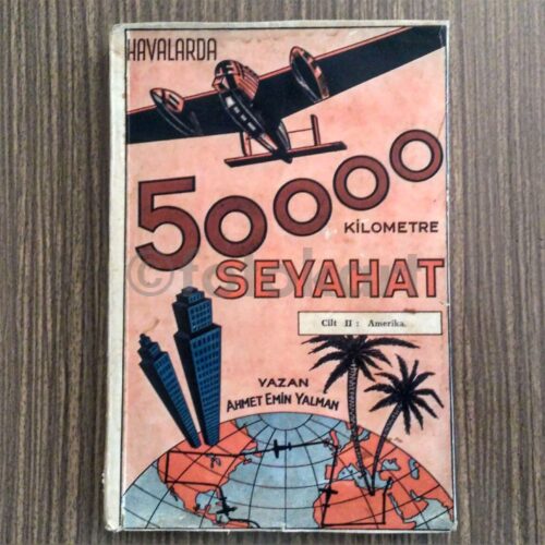 Havalarda 50000 Km Seyahat - Ahmet Emin Yalman (Cilt II: Amerika)