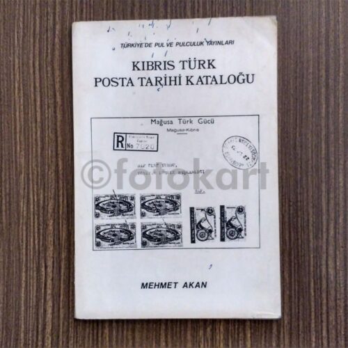 Kıbrıs Türk Posta Tarihi Kataloğu - Mehmet Akan