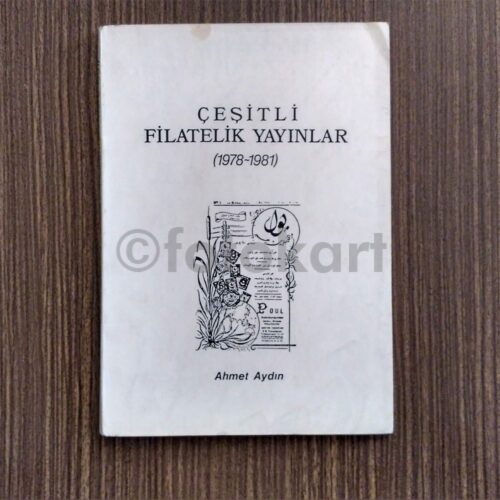 Çeşitli Filatelik Yayınlar (1978-1981) - Ahmet Aydın
