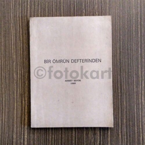 Bir Ömrün Defterinden - Ahmet Sevük (İmzalı)