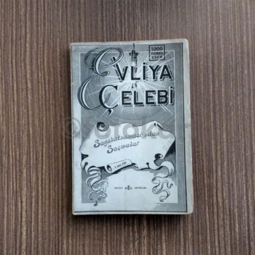 Evliya Çelebi Seyahatnamesi'nden Seçmeler - 1000 Temel Eser