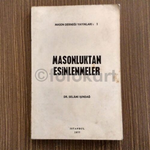 Masonluktan Esinlenmeler - Dr. Selâmi Işındağ