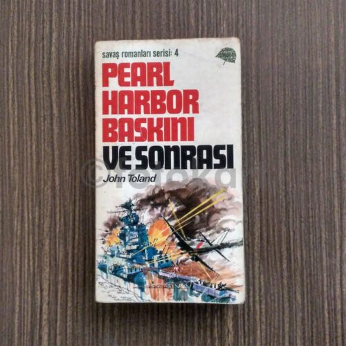 Pearl Harbor Baskını ve Sonrası - John Toland