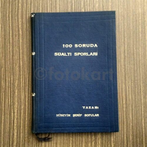 100 Soruda Sualtı Sporları - Hüseyin Şerif Sofular (İmzalı)