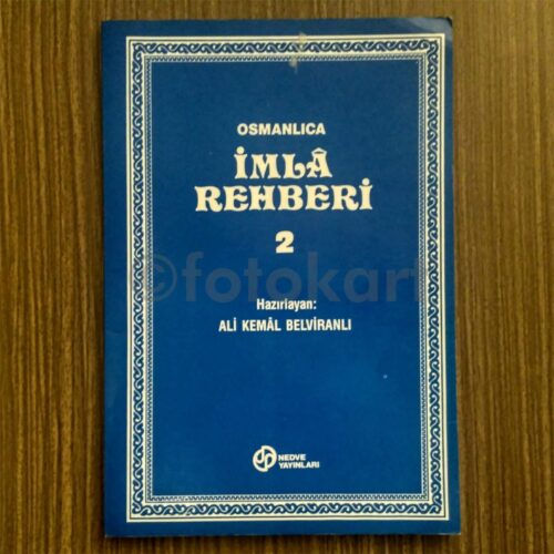 Osmanlıca İmla Rehberi 2 - Ali Kemal Belviranlı
