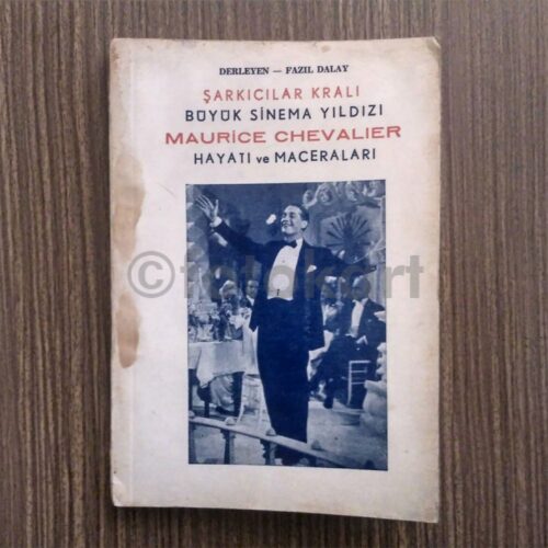 Maurice Chevalier, Şarkıcılar Kralı - Fazıl Dalay