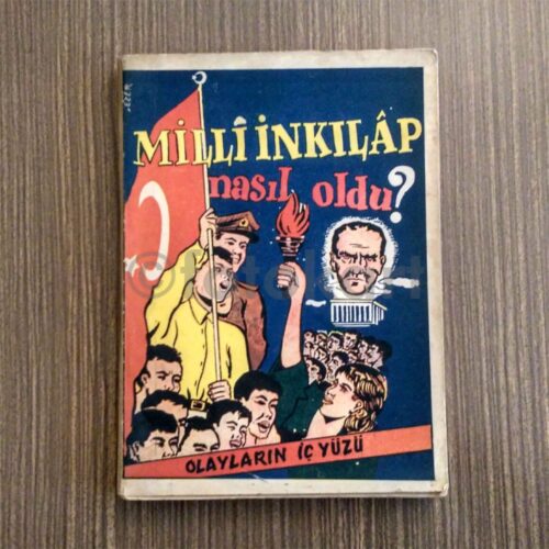 Milli İnkılâp Nasıl Oldu? Olayların İç Yüzü