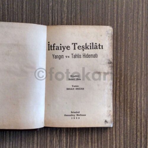 İtfaiye Teşkilâtı Yangın ve Tahlis Hidematı - İhsan Değer