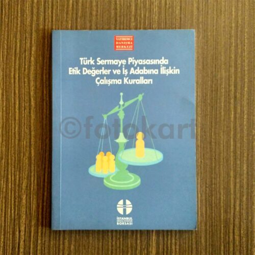 Türk Sermaye Piyasasında Etik Değerler ve İş Adabı… - İMKB Kitabı