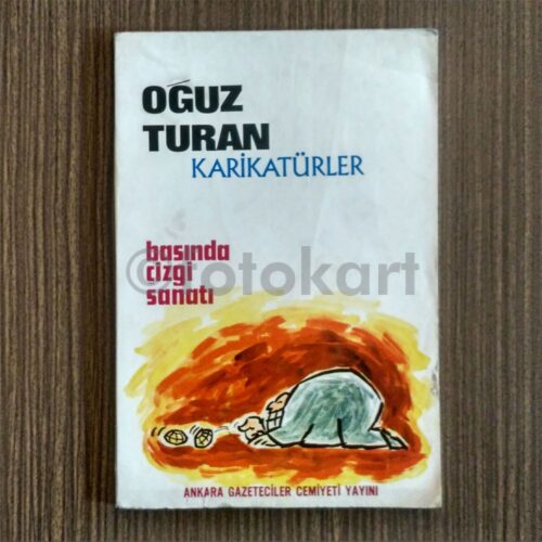 Karikatürler: Basında Çizgi Sanatı - Oğuz Turan