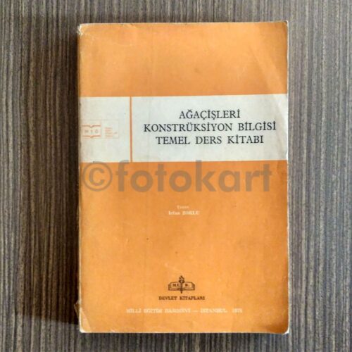 Ağaçişleri Konstrüksiyon Bilgisi Temel Ders Kitabı, 1973