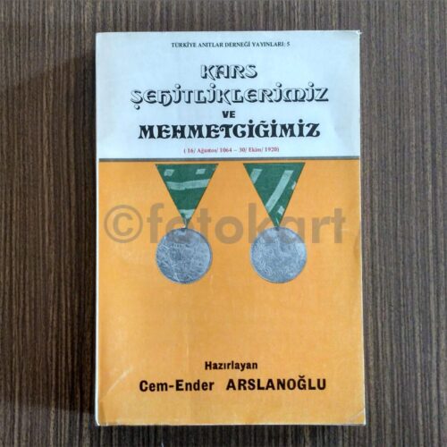 Kars Şehitliklerimiz ve Mehmetciğimiz - Cem-Ender Arslanoğlu