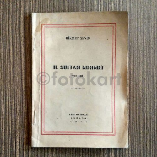 II. Sultan Mehmed (Trajedi) - Hikmet Sevig, 1951