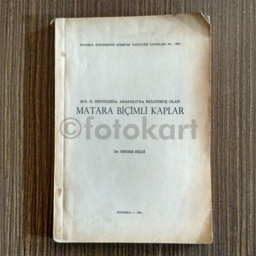 M.Ö. II yy Anadolu… Matara Biçimli Kaplar - Dr. Önder Bilgi, 1982