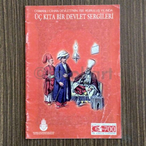 Üç Kıta Bir Devlet Sergileri - Osmanlı 700. Yıl Broşür