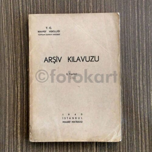 Topkapı Sarayı Arşiv Kılavuzu, II. Fasikül, 1940