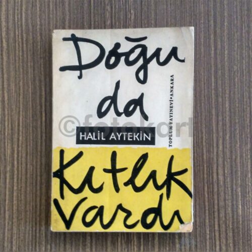 Doğuda Kıtlık Vardı - Halil Aytekin