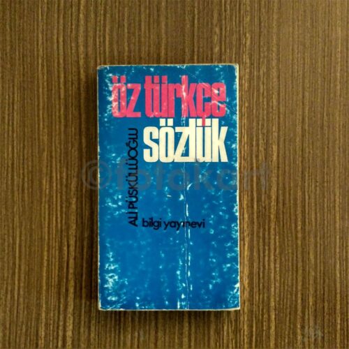 Öztürkçe Sözlük - Ali Püsküllüoğlu