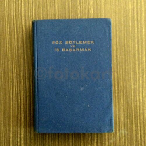 Söz Söylemek ve İş Başarmak Sanatı - Dale Carnegie, 1939 - Görsel 3