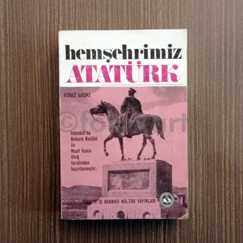 Hemşehrimiz Atatürk - T. İş Bankası