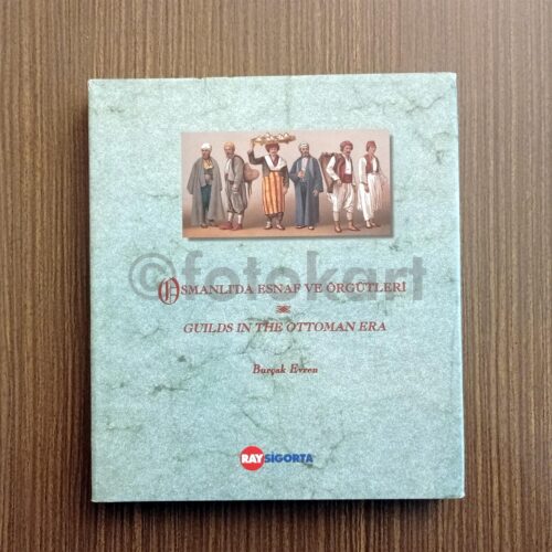 Osmanlı'da Esnaf ve Örgütleri - Burçak Evren