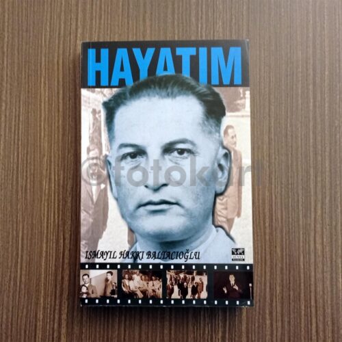 Hayatım - İsmail Hakkı Baltacıoğlu