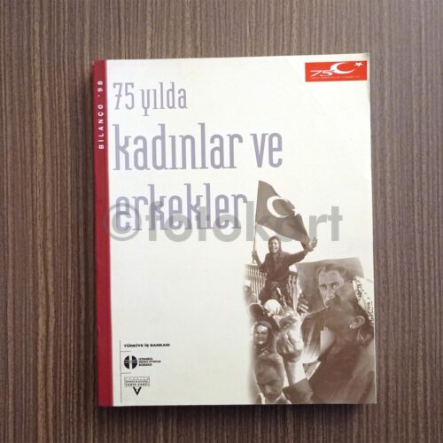 75 Yılda Kadınlar ve Erkekler - Tarih Vakfı Bilanço ’98 Kitap