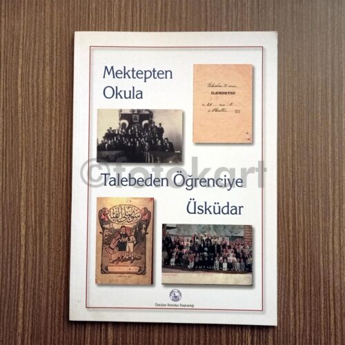 Mektepten Okula, Talebeden Öğrenciye Üsküdar
