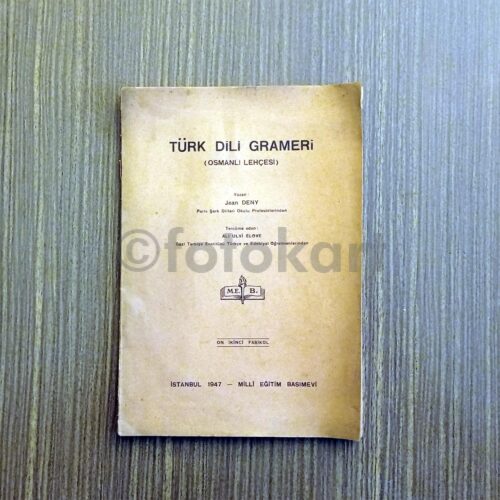 Türk Dili Grameri, Osmanlı Lehçesi (12. Fasikül) - Jean Deny, 1947