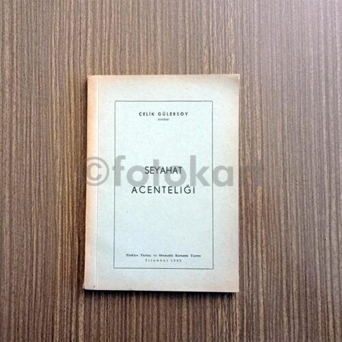 Seyahat Acenteliği - Çelik Gülersoy, 1963 (İmzalı)