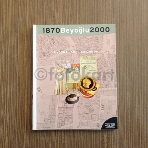 1870 Beyoğlu 2000 - Beyoğlu Müzesi için Öneriler YKY