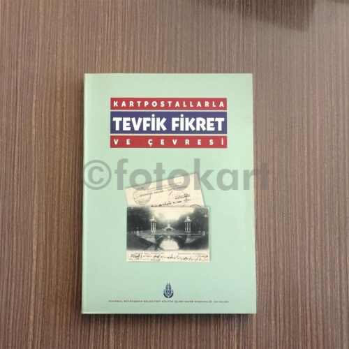 Kartpostallarla Tevfik Fikret ve Çevresi - İBB Kitap