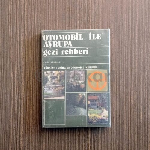 Otomobil ile Avrupa Gezi Rehberi - Çelik Gülersoy