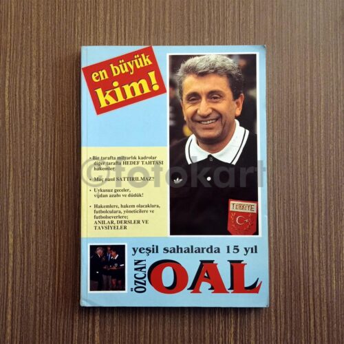 Özcan Oal Kitabı, En Büyük Kim-Yeşil Sahalarda 15 Yıl (İmzalı)
